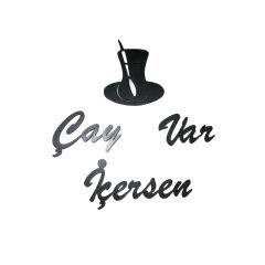 Ahşap Çay Var İçersen Duvar Yazısı Siyah